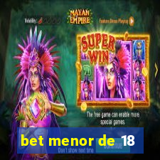 bet menor de 18